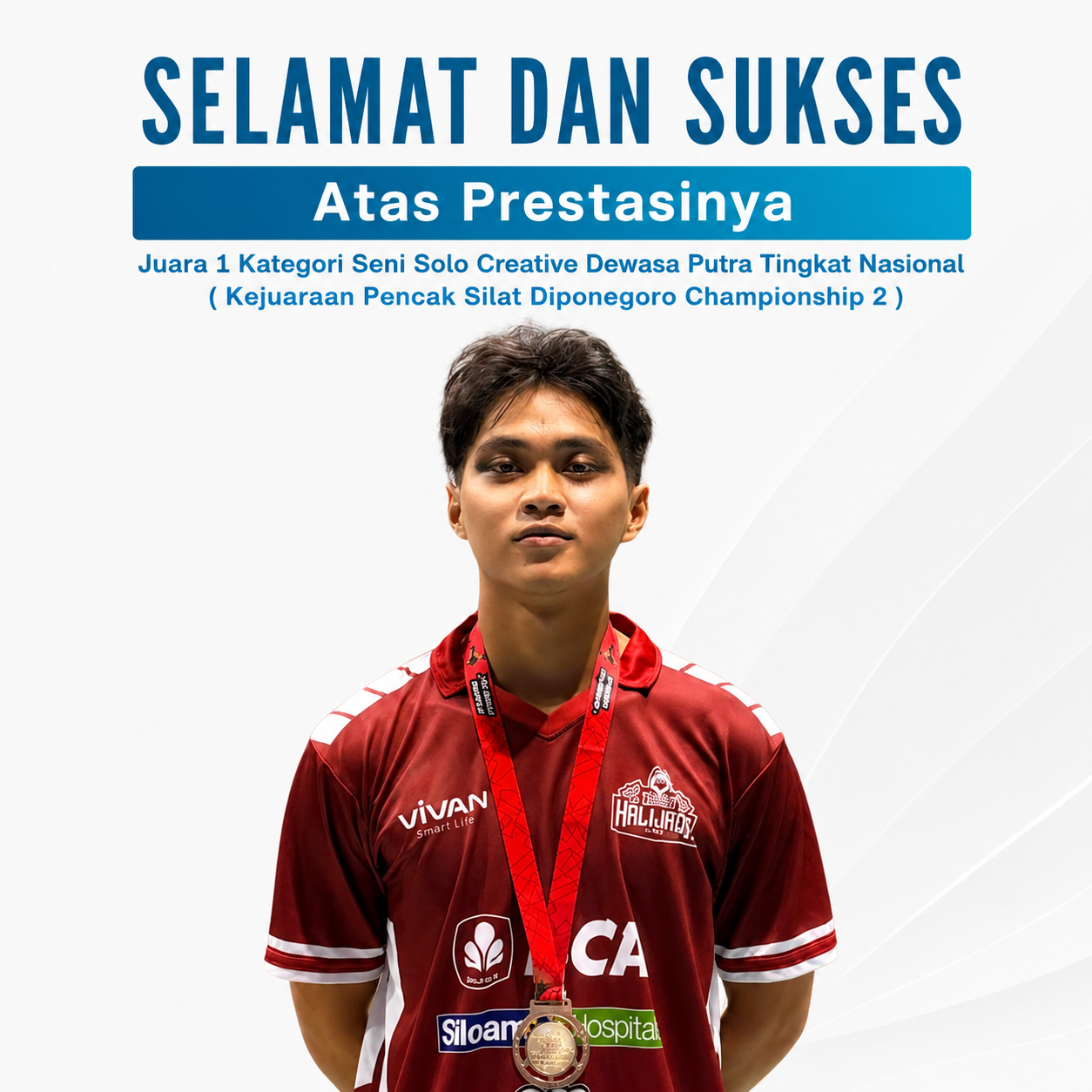  Juara 1 Kategori Seni Solo Creative Dewasa Putra Tingkat Nasional pada ajang Kejuaraan Pencak Silat Diponegoro Championship 2.